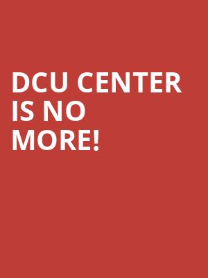DCU Center is no more